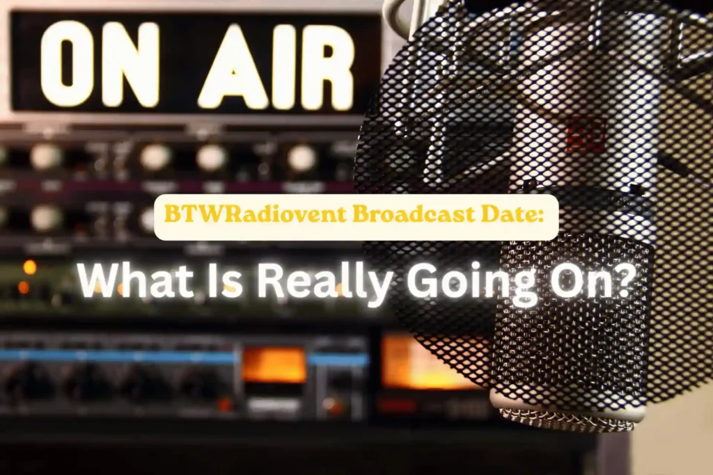 BTWRadiovent Broadcast Date